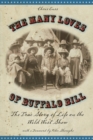 Image for The Many Loves of Buffalo Bill: The True Story of Life on the Wild West Show