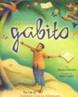 Image for My name is Gabito: the life of Gabriel Garcia Marquez