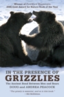 Image for In the presence of grizzlies: the ancient bond between men and bears