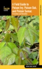 Image for A Field Guide to Poison Ivy, Poison Oak, and Poison Sumac: Prevention and Remedies