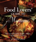 Image for Food lovers guide to Montana: best local specialties, markets, recipes, restaurants, and events