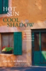 Image for Hot sun, cool shadow: savouring the food, history and mystery of the Languedoc Angela Murrills ; iillustrations by Peter Matthews.