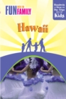 Image for Fun with the Family Hawaii: Hundreds Of Ideas For Day Trips With The Kids