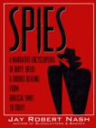 Image for Spies: A Narrative Encyclopedia of Dirty Tricks and Double Dealing from Biblical Times to Today