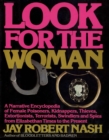 Image for Look for the woman: a narrative encyclopedia of female poisoners, kidnappers thieves, extortionists, terrorists, swindlers, and spies, from Elizabethan times to the present