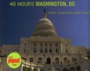 Image for 48 Hours Washington, DC: Timed Tours For Short Stays
