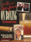 Image for Bert Sugar on boxing: the best of the sport&#39;s most notable writer