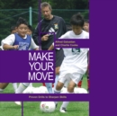 Image for Make Your Move: Proven Drills To Sharpen Skills