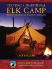 Image for Creating a traditional elk camp: where the heart of the hunt is found
