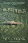 Image for The habit of rivers: reflections on trout streams and fly fishing