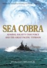 Image for Sea cobra: Admiral Halsey&#39;s task force and the great Pacific typhoon