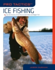 Image for Pro tactics.: use the secrets of the pros to catch more and bigger fish (Ice fishing)