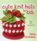 Image for Cute Knit Hats for Kids: 36 Projects