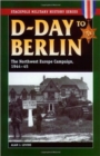 Image for D-Day to Berlin: The Northwest Europe Campaign, 1944-45