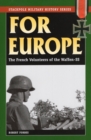 Image for For Europe: the French volunteers of the Waffen-SS