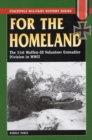 Image for For the homeland: the 31st Waffen-SS Volunteer Grenadier Division in World War II