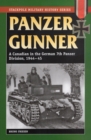 Image for Panzer gunner: a Canadian in the German 7th Panzer Division, 1944-45