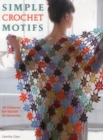 Image for Simple crochet motifs: 20 patterns for stylish accessories