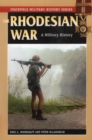 Image for The Rhodesian War: a military history