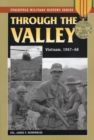 Image for Through the valley: Vietnam, 1967-68