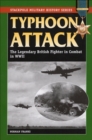 Image for Typhoon attack: the legendary British fighter in combat in World War II