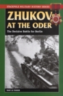 Image for Zhukov at the Oder: The Decisive Battle for Berlin