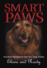 Image for Smart Paws: Ancient Partner to Service Dog Today.