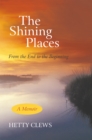 Image for Shining Places: From the End to the Beginning