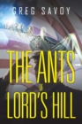 Image for Ants of Lord&#39;S Hill: Book One from the Tales of Lord&#39;s Hill