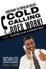 Image for Contrary to Popular Belief-Cold Calling Does Work!