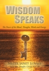 Image for Wisdom Speaks: The Power of the Blood, Thoughts, Words and Energy