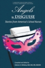 Image for Angels in Disguise : Stories from America&#39;s School Nurses