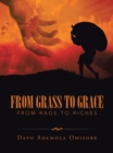 Image for From Grass to Grace: From Rags to Riches