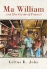 Image for Ma William and Her Circle of Friends