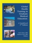Image for Global health training in graduate medical education: a guidebook