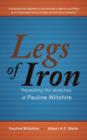 Image for Legs of Iron : Revealing Life Sketches of Pauline Wiltshire