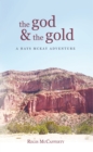 Image for God and the Gold: A Hays Mckay Adventure