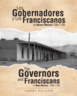 Image for Los Gobernadores Y Los Franciscanos De Nuevo Mexico:1598-1700 the Governors and Franciscans of New Mexico: 1598-1700