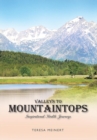 Image for Valleys to Mountaintops: Inspirational Health Journeys