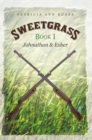 Image for Sweetgrass: Book I: Johnathan and Esher