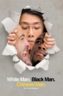 Image for White Man, Black Man, Chinese Man: A Synoptic Tale of a True Friendship