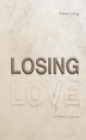 Image for Losing Love: A Poetic Journal