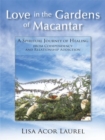 Image for Love in the Gardens of Macantar: A Spiritual Journey of Healing from Codependency and Relationship Addiction