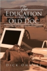 Image for The Education of an Old Doc : The Story of My Practice in a Wilderness