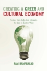 Image for Creating a Green and Cultural Economy: A Story from India That Integrates the Best in East &amp; West