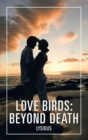 Image for Love Birds: Beyond Death.
