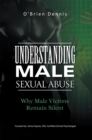 Image for Understanding Male Sexual Abuse: Why Male Victims Remain Silent