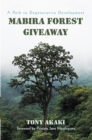 Image for Mabira Forest Giveaway: A Path to Degenerative Development.