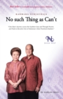Image for No Such Thing as Can&#39;T: One Man&#39;S Journey Across the Southern Seas and Through Poverty and Ordeals to Become One of Indonesia&#39;S Most Prominent Bankers