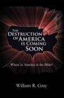 Image for Destruction of America Is Coming Soon: Where Is America in the Bible?